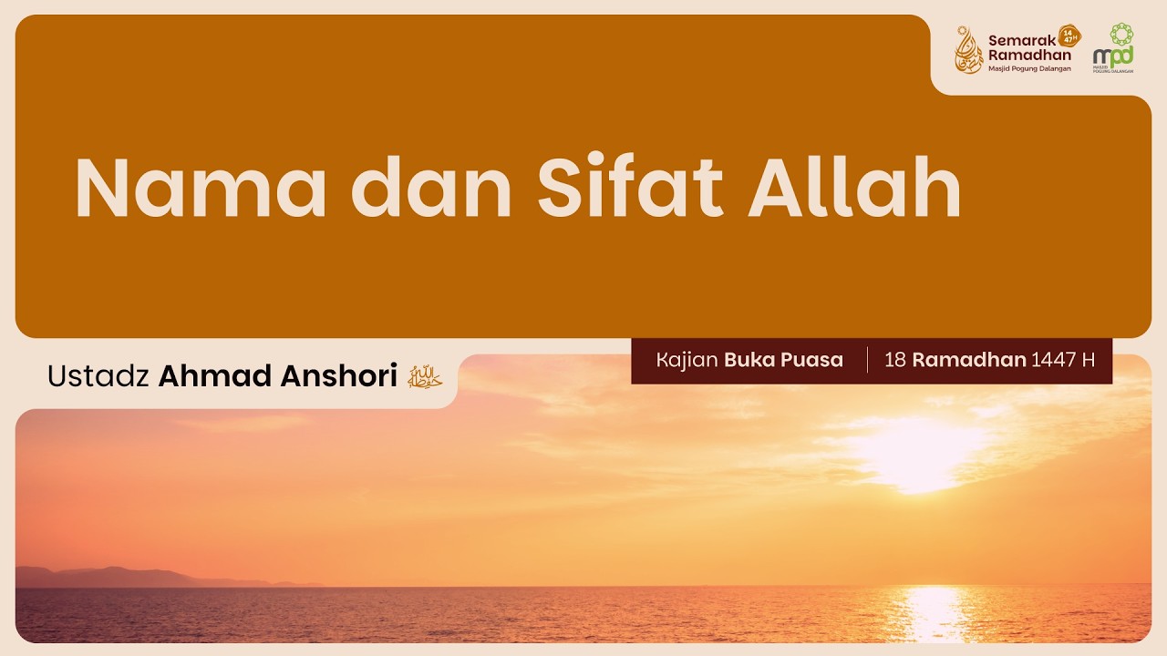 18. NAMA DAN SIFAT ALLAH | Ustadz Ahmad Anshori | Aqidah Tauhid