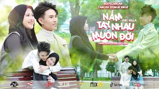 Nắm Tay Nhau Muôn Đời - Đạt Villa, Phạm Sắc Lệnh | MV OFFICIAL | Và định mệnh đưa ta đến đây...