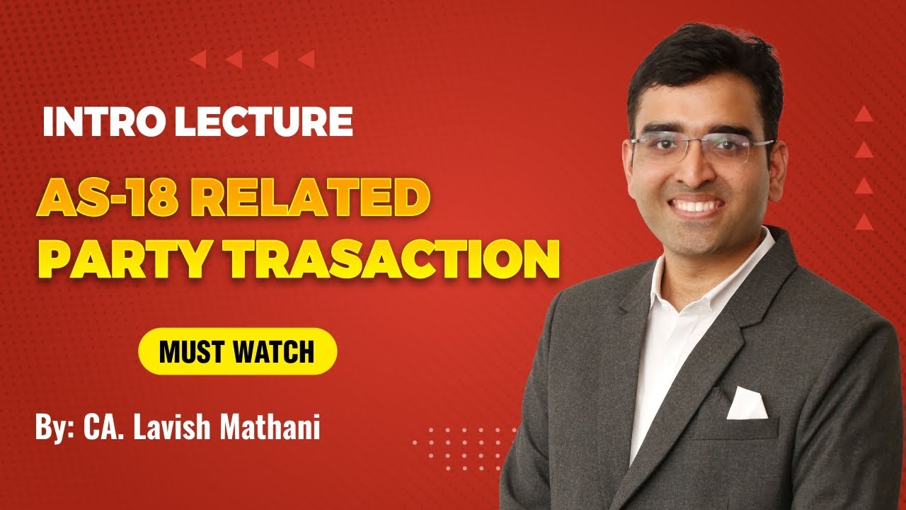 CA Inter | Accounting Standard AS 18 Related Party | CA Lavish Mathani