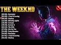 The weeknd top hits 2024 collection  top pop songs playlist ever