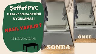 Şeffaf PVC Masa Örtüsü İz Bırakmadan Nasıl Uygulanır?