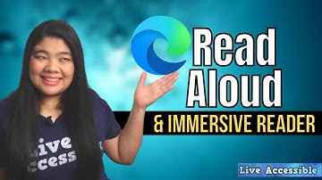 #accessibility Edge Browser Read Aloud & Immersive Reader Accessibility Features