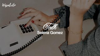 Selena Gomez & benny blanco - Talk (Letra en español/Lyrics)