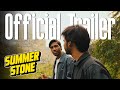 Summer Stone Part 1 | Official Trailer | 3OhClockFilmz 