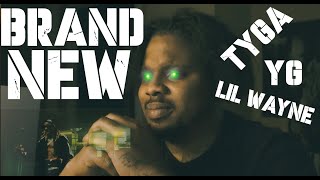 Tyga, YG, Lil Wayne - Brand New (Reaction)