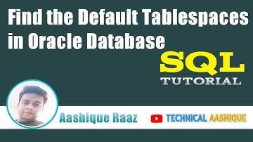 Default Tablespace in Oracle|Find the Default Tablespace in Oracle|Technical Aashique
