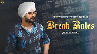 Break Rules by Kranti Maan | Qyamat Life Studios Latest Punjabi Songs 2023 | Bai Bai Music