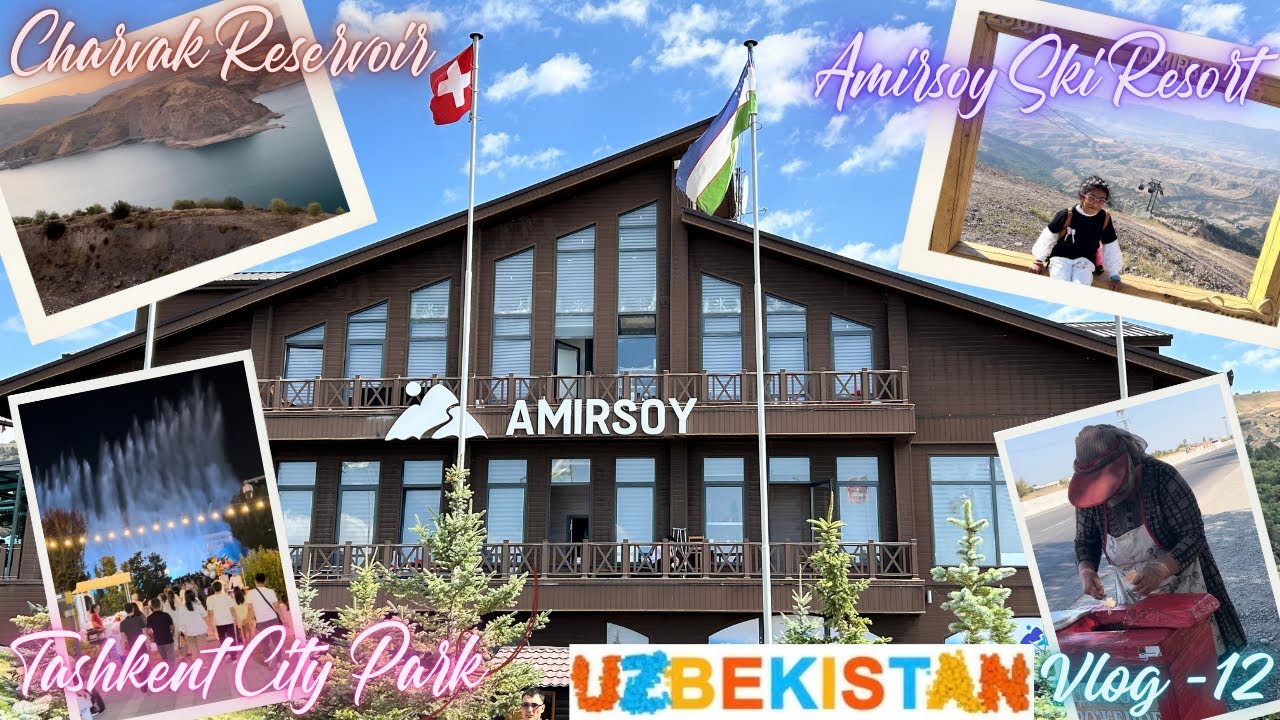 Amirsoy Ski Resort | Charvak Reservoir | Hotel Shosh Modern | Tashkent City Park | Uzbekistan vlog 