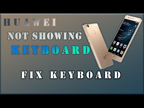 Keyboard Not Showing Huawe P9 Lite (Vns-L21) huawei no keyboard only voice