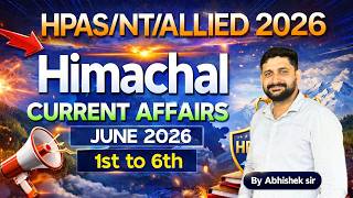HPAS/NT/Allied 2026 I Himachal Pradesh Current Affairs |1st - 6th June #hpcurrentaffairs #hpas