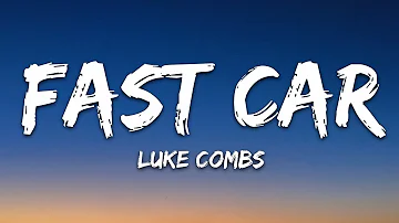 Luke Combs - Fast Car (Lyrics)