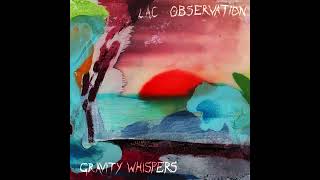 Lac Observation - Gravity Whispers