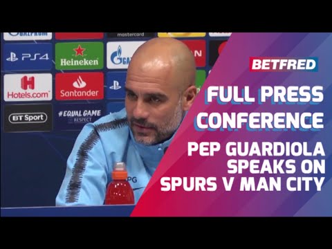 Tottenham vs Man City - FULL Press Conference - Pep Guardiola