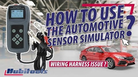 How to check the sensors and harness ? - Hubitools HU31035 Sensor Simulator
