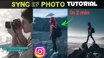 Add 27 photos to this sound & let it sync tutorial | 27 photo instagram | Add 27 photo to this sound