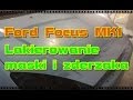 Lakierowanie maski Ford Focus MK1 + zderzak