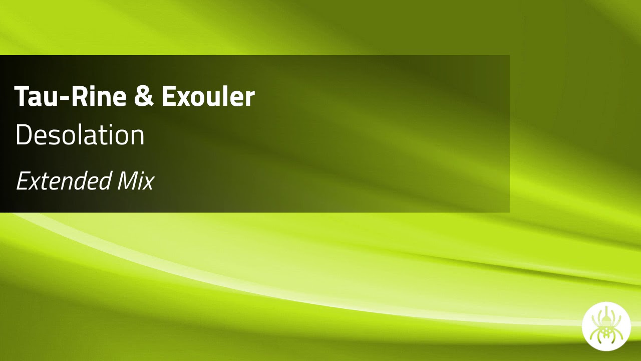 Guarda Tau-Rine & Exouler - Desolation (Extended Mix) su YouTube Guarda Tau-Rine & Exouler - Desolation (Extended Mix) su YouTube