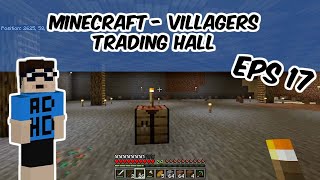 Minecraft - Building a trading hall for the villagers [17]