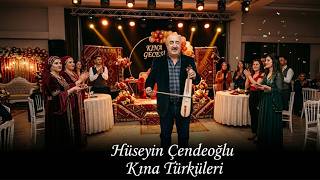 Hüseyin ÇENDEOĞLU - Kına Türküsü