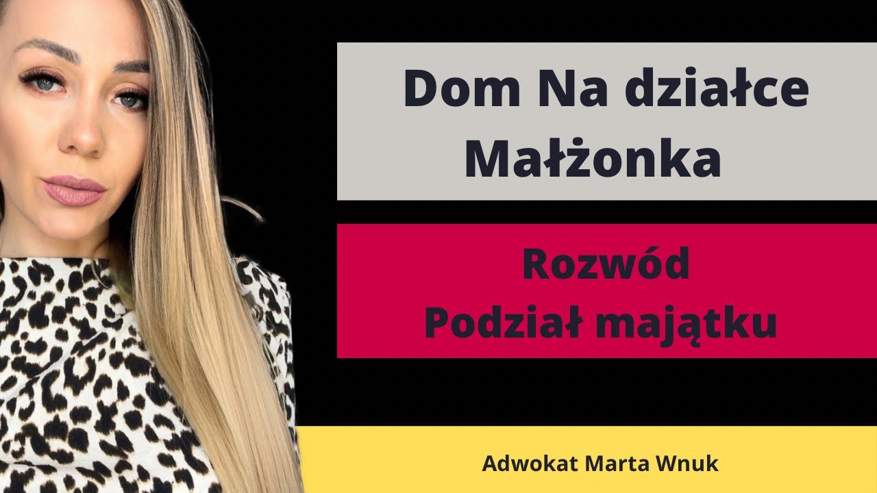 Dom 🏠 wybudowany na działce małżonka. Jak podzielić przy rozwodzie ?