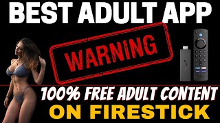 BEST FREE ADULT APP FOR FIRESTICK ANDROID 2023 UPDATE