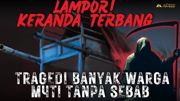 Ngeri! Cerita Misteri Lampor Keranda Mayat Terbang yang membuat banyak Warga Meninggal tanpa sebab