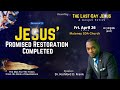 Jesus promised restoration completed  the lastday jesus  dr kishford d frank