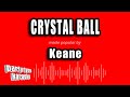 Keane Crystal Ball Karaoke Version Keane Crystal Ball Karaoke Version