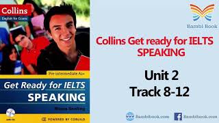 Collins Get ready for IELTS Speaking Unit 2 Track 8 12