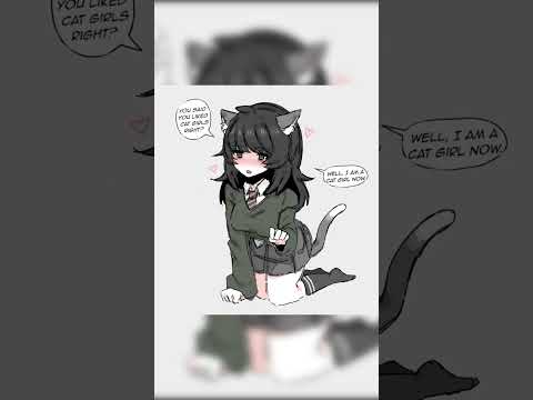 You said you like cat girls right?