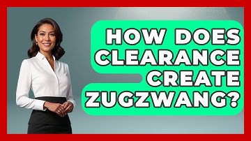 How Does Clearance Create Zugzwang? - The Chess Codex