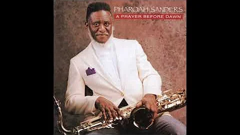 Pharoah Sanders A Prayer Before Dawn