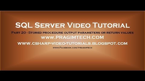 Stored procedure output parameters or return values   Part 20