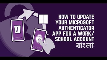 How to set up authenticator on a new phone | Azure Active Directory | Microsoft 365  | বাংলা | 2022