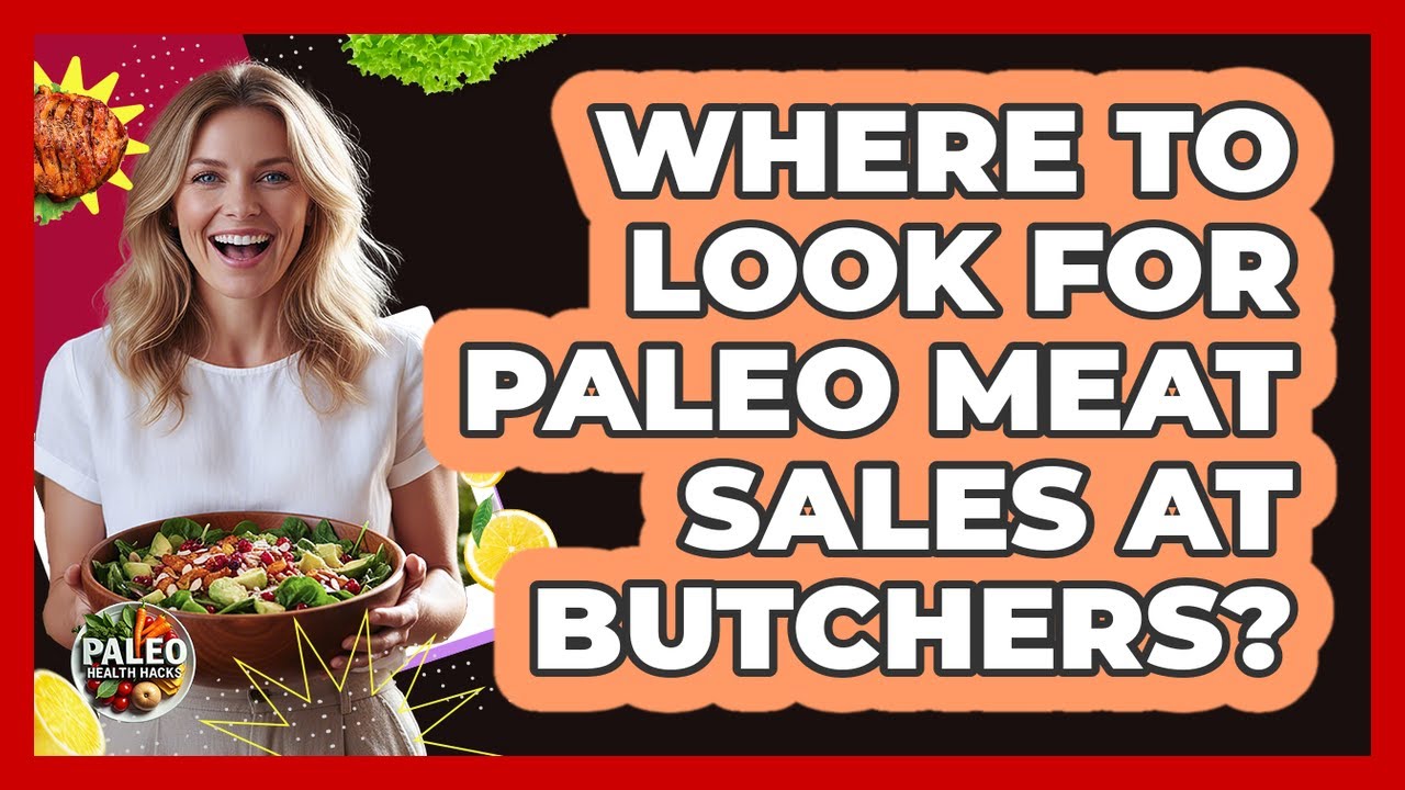 Where To Look For Paleo Meat Sales At Butchers?