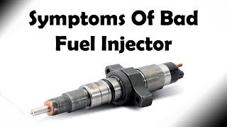 Bad Fuel Injector  Symptoms Explained | Signs of failing diesel fuel injector in your car