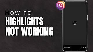 How To Fix Highlights Not Working On Instagram 2026 | Instagram Highlights Problem