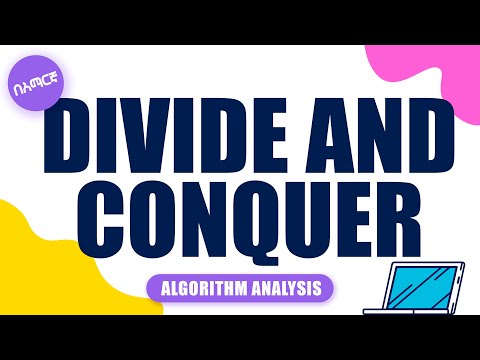 divide and conquer divide ,conquer and combine steps in amharic -ዲቫይድ እና ኮንከር አልጎሪዝም ቀላል ቱቶሪያል በአማርኛ