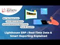 Lighthouse ERP: Real-Time Data & Smart Reporting Explained