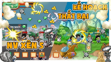 Ngọc Rồng Online - Làm NV Xên 5 Và Kế Hoạch Đi Trộm Doanh Trại Thất Bại