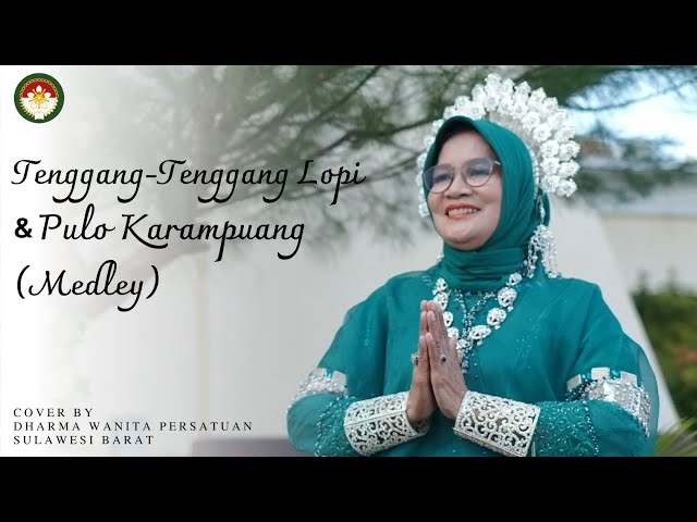 Tenggang-tenggang Lopi & Pulo Karampuang (Medley) - Dharmawanita Persatuan Sulawesi Barat class=
