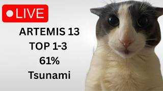 🔴 TOP 1-3 🔴 "ARTEMIS 13" 61% 🔴 Trying Tsunami After🔴 deadlocked miniwave?