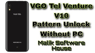 VGO Tel Venture V10 pattern unlock without pc 100% working