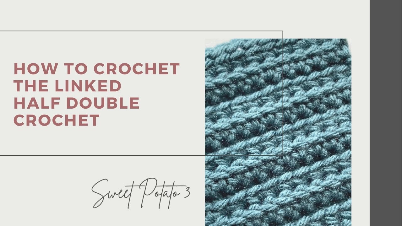 Linked HALF Double Crochet - an often-overlooked crochet stitch - YouTube