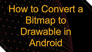 How to Convert a Bitmap to Drawable in Android
