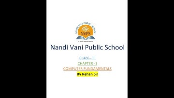 Class - 3rd || Chapter - 1 || Computer Fundamentals || By - Rehan sir || Nandi Vani Public School