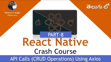 React Native Crash Course Part-8 API Calls Using Axios in Telugu #VenkateshMogili #WebGuru