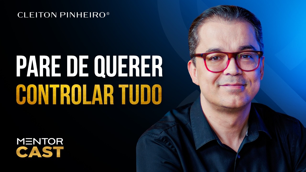 Como deixar de ser controlador l Mentor Cast #286