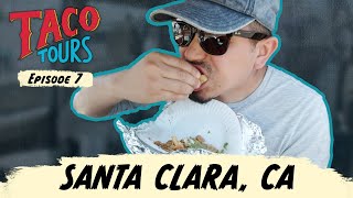 Taco Tours E07 - The Best Tacos in Santa Clara, CA