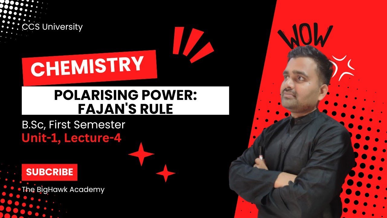 Polarising Power: Fajan's Rule | Unit-1 | L-4